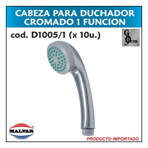 (D1005-1) CABEZA PARA DUCHADOR CROMADO 1 FUNCION - SANITARIOS - DUCHADORES