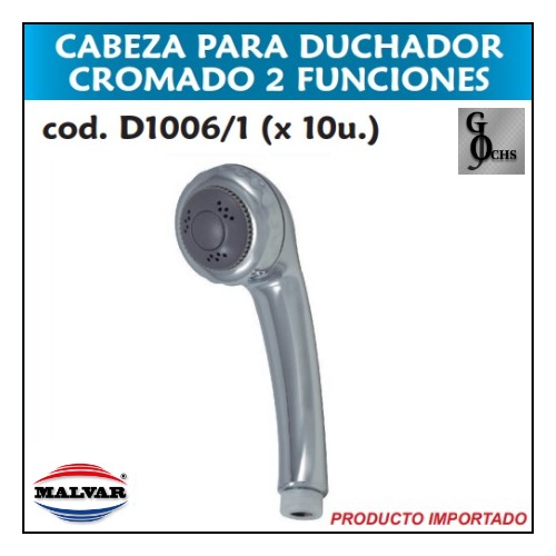 (D1006-1) CABEZA PARA DUCHADOR CROMADO 2 FUNCIONES - SANITARIOS - DUCHADORES