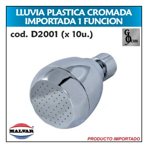 (D2001) LLUVIA PLASTICA CROMADA 1 FUNCION - SANITARIOS - PLASTICAS