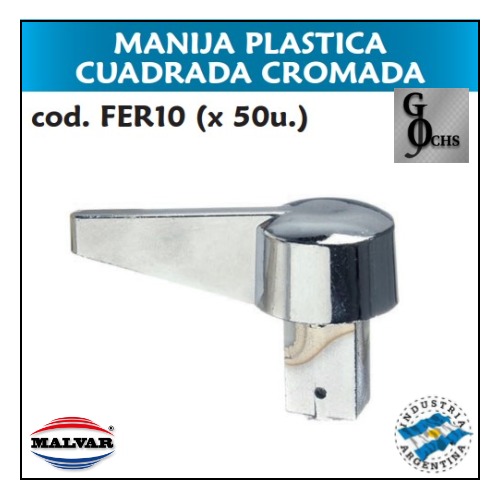 (FER10) MANIJA MALVAR PLASTICA CUADRADA CROMADA - SANITARIOS - MANIJAS PLASTICAS